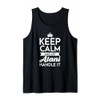 Keep Calm And Let Alani Handle It Name Alani Tank