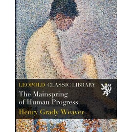 The Mainspring of Human Progress