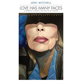Love Has Many Faces: A Quartet, A Ballet, Waiting To Be Danced (8LP 180 Gram Vinyl) by Joni Mitchell [Vinyl]