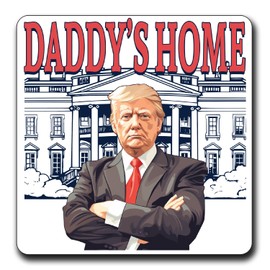 STICKER DAD - Daddy's Home Trump - Full Color Printed Sticker - (Size: 5" Color: Full) - for Car, Truck, Windows, Walls, Bumpers, Laptop, Lockers, etc. (2)