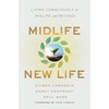 Midlife, New Life: Living Consciously in Midlife and Beyond