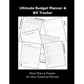 Ultimate Budget Planner & Bill Tracker: Monthly Expense Tracker, Debt & Savings Log, Financial Goal Setter with Motivational Prompts | Undated ... Than a Tracker—It’s Your Financial Partner