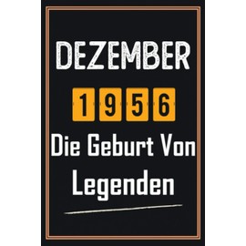 Dezember 1956 Die Geburt von Legenden: 64. Geburtstag Geschenk männer frauen, Geschenkideen für 64 jahre mutter vater Bruder Schwester Freund - Notizbuch a5 liniert