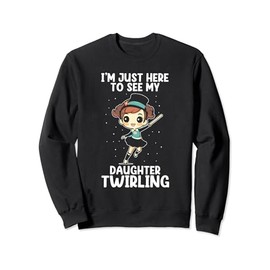 Baton Quote for Majorette and Majorette Dance Sweatshirt