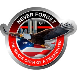 ProSticker 205 (One) 4" Patriot Series Never Forget 911, The Brave Oath of a Firefighter Thin Red Line Eagle Support Decal Sticker