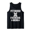 Funny Pittsburgh Frenchie Mom Gift French Bulldog Dog Lover Tank