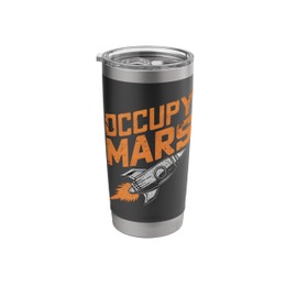 Occupy Mars Space Explorer Mission To Mars Stainless Steel Insulated Tumbler