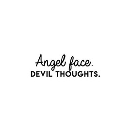 Vinyl Wall Art Decal - Angel Face Devil Thoughts - 8" x 25" - Sarcastic Motivational Optimistic Funny Adult Joke Quote Sticker for Women Bedroom Closet Girls Room Office Boutique Feminine Decor