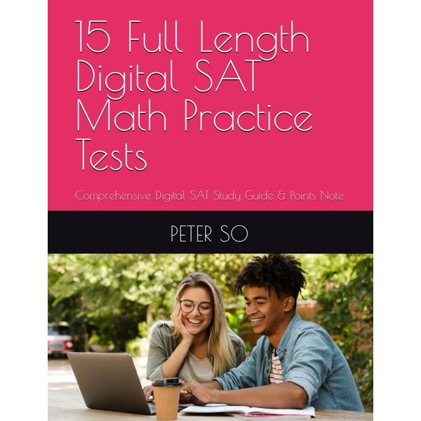 15 Full Length Digital SAT Math Practice Tests: Comprehensive Digital