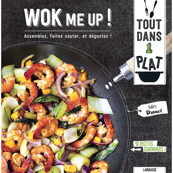 Wok me up !: Assemblez, faites sauter, et dégustez !