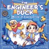 The Engineer's Duck World of Engineering: Science and Engineering for