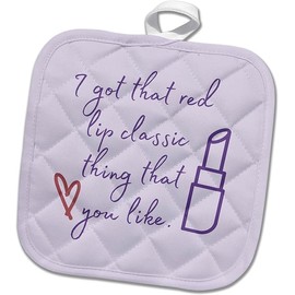 8x8 Potholder - I Got That Red Lip Classic Thing That You Like Favorite Song Lines Prints 3dRose - Rosette - Favorite Lyrics
