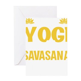 CafePress Meditation Yogi Needs Her Savasana Greeting Cards Folded Greeting Card Matte