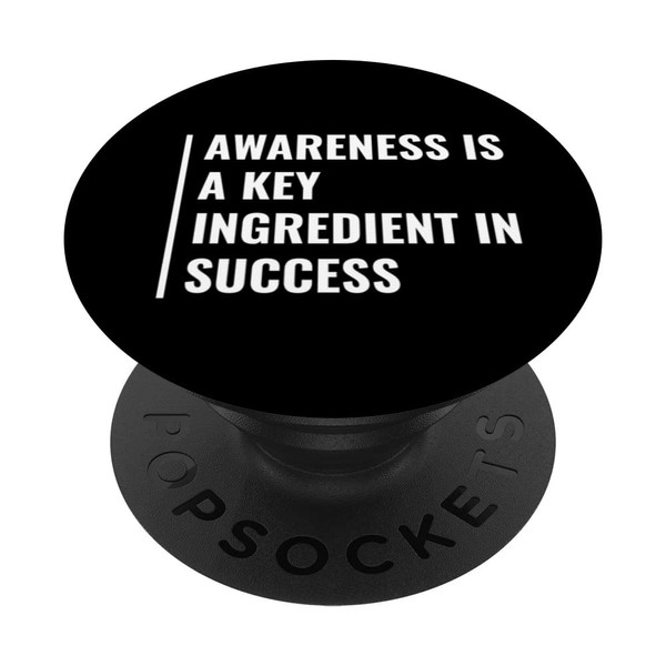 Awareness is Main Ingredient in Success PopSockets Swappable PopGrip