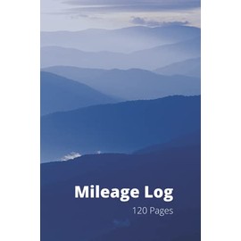 Mileage Auto Log Book Tracker: Auto Mileage Tracker To Record And Track Your Daily Mileage For Taxes | Automobile Care And Repair Service Record Book For Cars, Trucks, Motorcycles & Other Vehicles