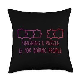 Cool Parlor Game - Sport - Leisure Stuff Lazy-Finishing A Puzzle is for Boring People-Board Games Throw Pillow, 18x18, Multicolor