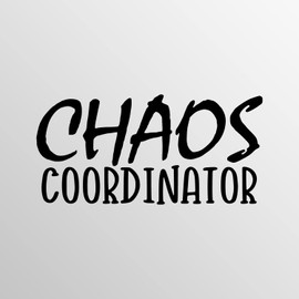 Chaos Coordinator Vinyl Decal Sticker | Cars Trucks Vans SUVs Walls Cups Laptops | 5 Inch | Black | KCD2677B