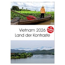 Vietnam 2026 Land der Kontraste (Wandkalender 2026 DIN A3 hoch), CALVENDO Monatskalender: So kontrast- und abwechslungsreich wie das Land, so sind ... Bilder in diesem Planer. (CALVENDO Orte)
