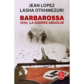 BARBAROSSA 1941. LA GUERRE ABSOLUE: BARBAROSSA 1941. LA GUERRE ABSOLUE
