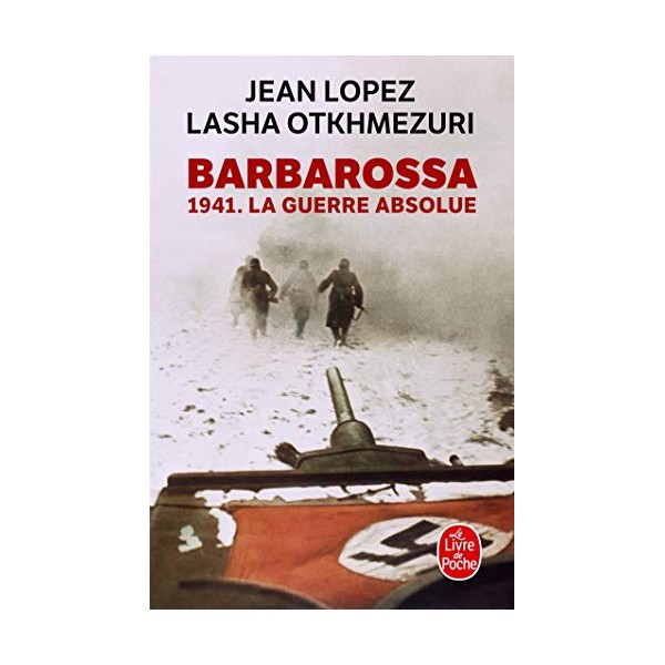BARBAROSSA 1941. LA GUERRE ABSOLUE: BARBAROSSA 1941. LA GUERRE ABSOLUE