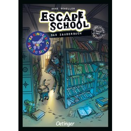 Escape School 1. Das Zauberbuch: Spannendes Escape-Abenteuer für Leseanfänger ab 7 Jahren