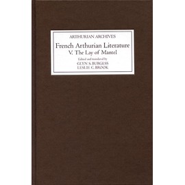 French Arthurian Literature V: The Lay of Mantel: Volume V: The Lay of Mantel: 18