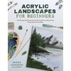 Acrylic Landscapes for Beginners: Your Step-by-Step Guide to Painting Scenic