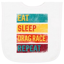 inktastic Drag Racing Eat Sleep Drag Race Repeat Baby Terry Cloth Bib White 33986