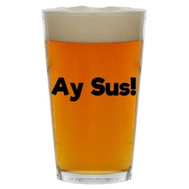 Molandra Products Ay Sus - Beer 16oz Pint Glass Cup
