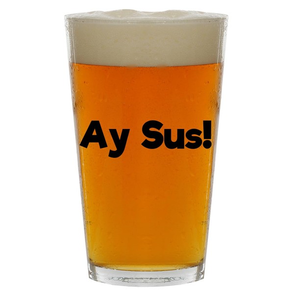 Molandra Products Ay Sus - Beer 16oz Pint Glass Cup