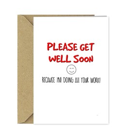 Funny Get Well Soon card for Work friend/colleague