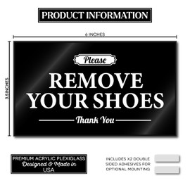 Acrylic Please Remove Your Shoes Sign, 6.0 x 3.5 Shoes Off Sign, Black No Shoes Sign for House, Remove Shoes Sign for Front Door, Take Your Shoes Off Sign for Home, Includes Adhesives Made in USA