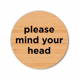 Please Mind Your Head Sign – 100 x 100mm – Sustainable Bamboo with Vivid Print, Peel-and-Stick Installation, Eco-Friendly Safety Sign for Offices, Restaurants, Warehouses & Public Spaces