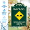 Slow Down Speed Bumps Ahead Décor Sign, Greeen Dark, 12x18