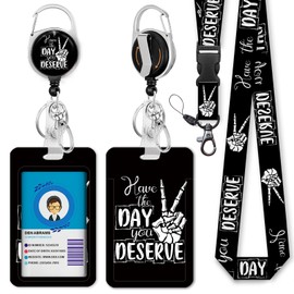 ID Badge Holder with Lanyard, Funny Motivational Lanyards for Id Badges Retractable Badge Reel Clips, Card Holder Heavy Duty Keychain Badge Lanyard, Work Women Teacher, Have The Day You Deserve