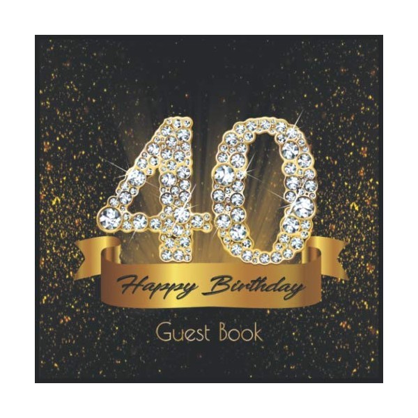 40 Happy Birthday: Guest Book I Festive Shiny Diamond Gold