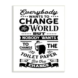 Stupell Industries Be The Change Funny Toilet Paper Vintage Washroom, Design by Lettered and Lined