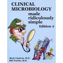 Clinical Microbiology Made Ridiculously Simple (Edition 4)