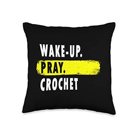 Wake Up, Pray, Crochet - Novelty Hobby Throw Pillow