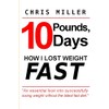 10 Pounds, 10 Days: How I Lost Weight Fast