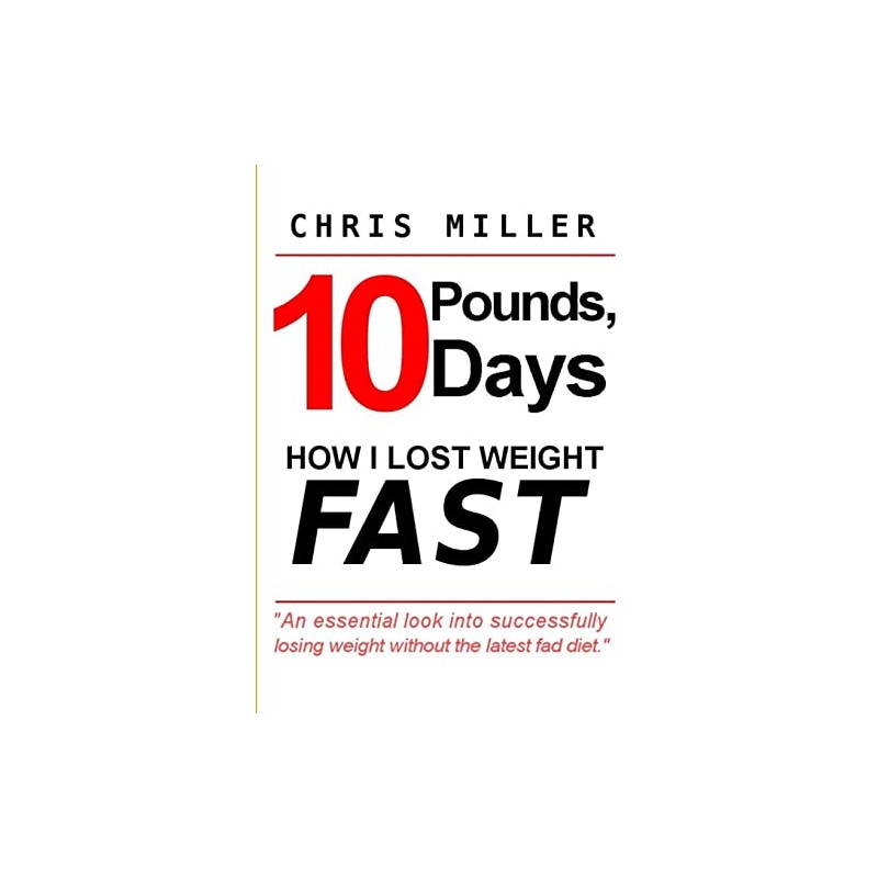 10 Pounds, 10 Days: How I Lost Weight Fast