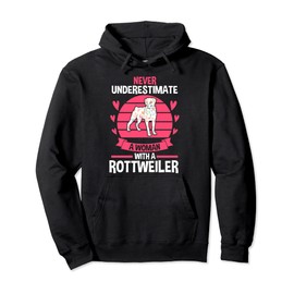 Never underestimate a woman with a Rottweiler Pullover Hoodie