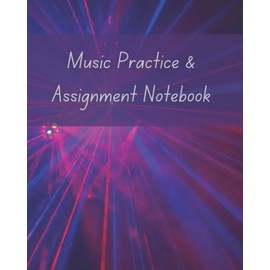 Lasers Music Practice & Assignment Notebook: 52 Week Lesson Record Log, Goal Setting Tracker, Kids Music Practice Journal, Lined Notes Pages, Blank Manuscript Pages, 8x10
