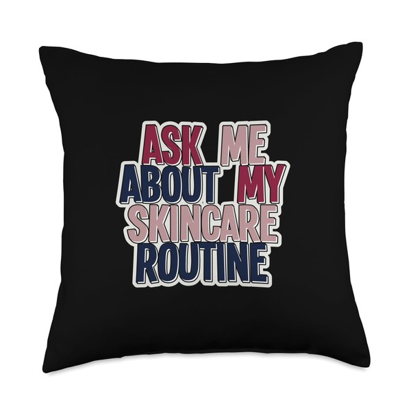 Ask Me About My Skincare Routine Skin Care Esthetician Throw
