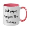 Cool Makeup Two Tone 11oz Mug, Makeup is Cheaper Than