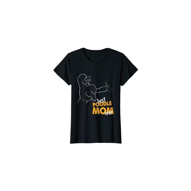 Women's Best Poodle Mom Ever Dog Poodle T-Shirt