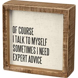 Primitives by Kathy Funny Box Sign with Natural Wood Frame and Inset Design, Sassy Home Decor, Rustic Style with Distressed Details, 5 by 5 Inches, Designed for Wall or Tabletop Display