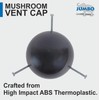 JUMBO 3 inch/4 inch ABS Mushroom Vent Cap