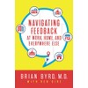 Navigating Feedback at Work, Home, and Everywhere Else