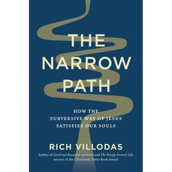 The Narrow Path: How the Subversive Way of Jesus Satisfies